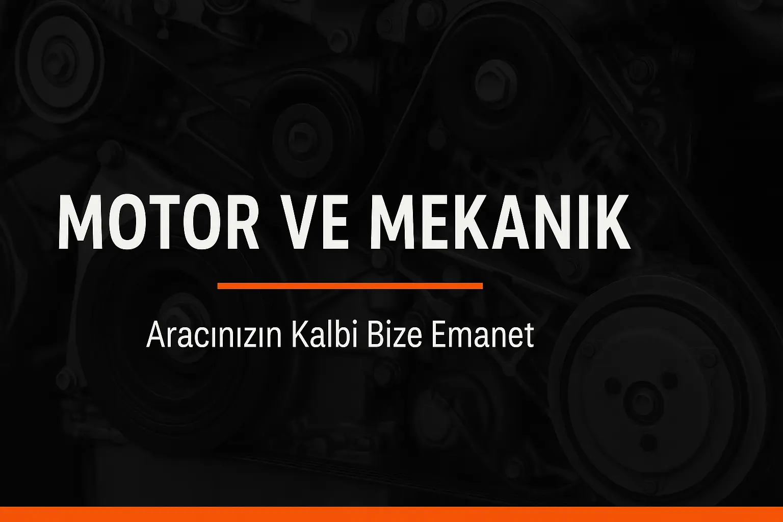 Motor ve Mekanik