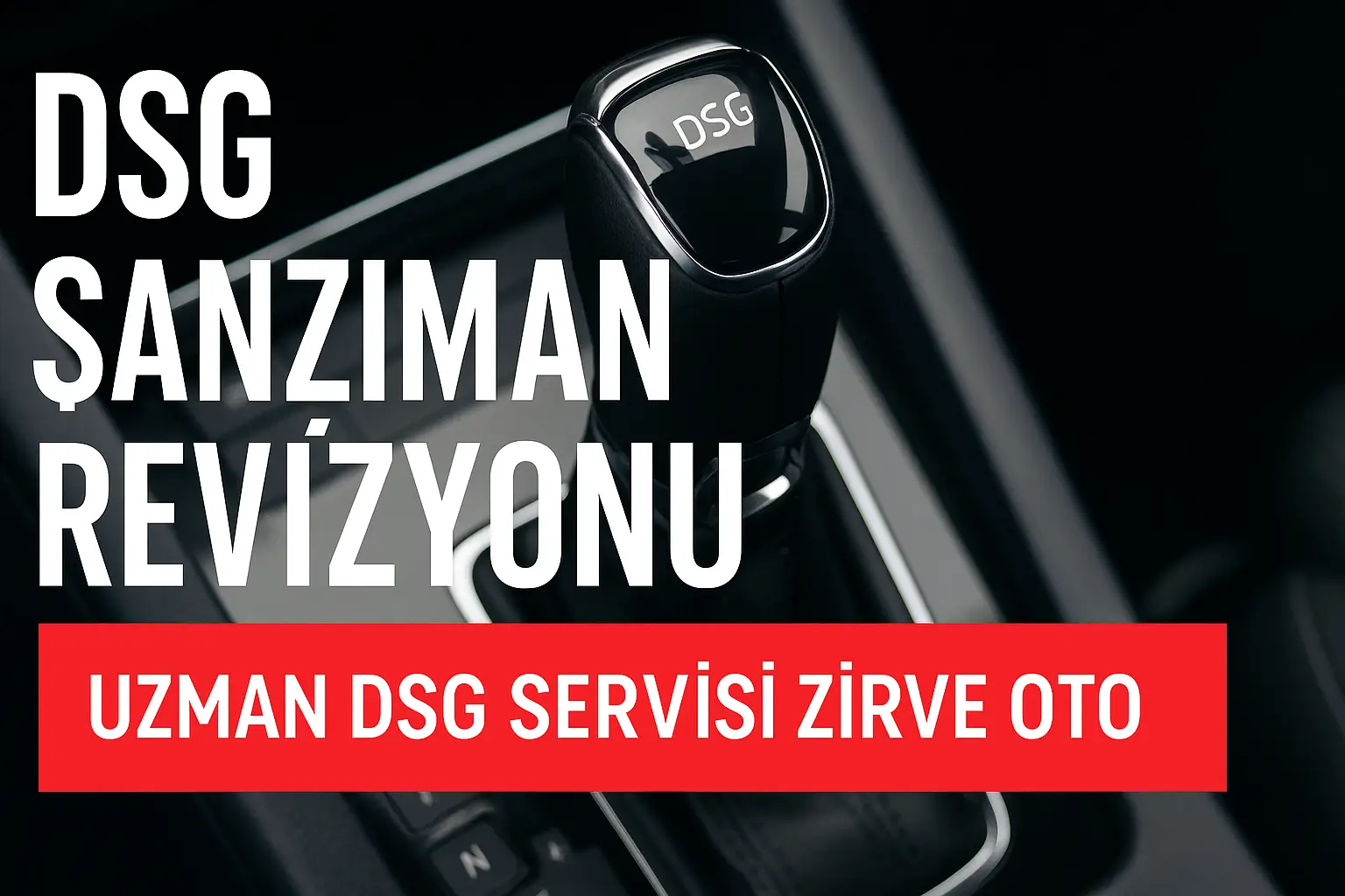 DSG Şanzıman Revizyonu